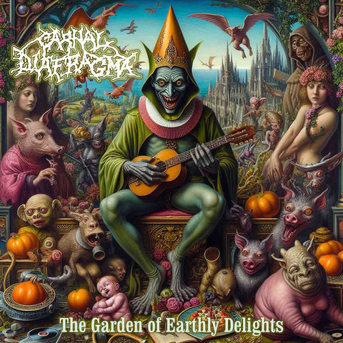 Carnal Diafragma- The Garden Of Earthly Delights CD on Bizarre Leprous Prod.