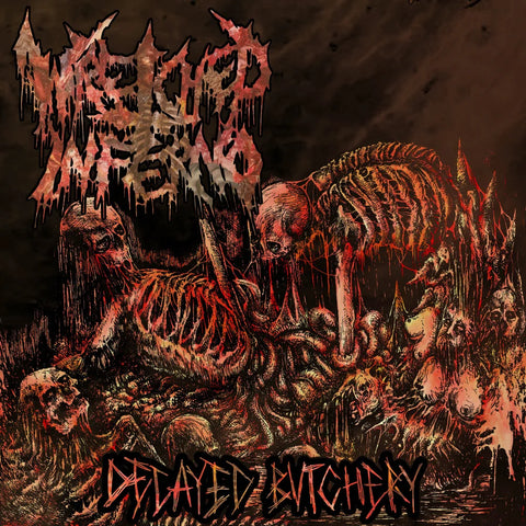 Wretched Inferno- Decayed Butchery CD on Cavernous Rec.