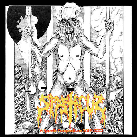 Spasticus- A Spazztic Compendium: 2019-2022 CD on Despise The Sun Rec.
