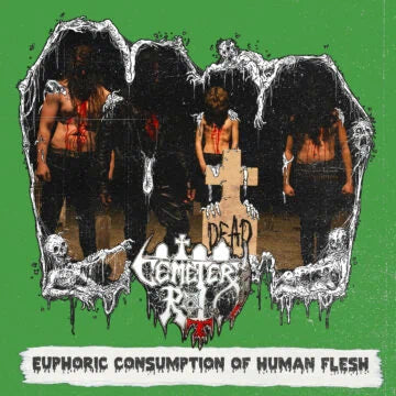 Cemetery Rot- Euphoric Consumption Of Human Flesh CD on CDN Rec.
