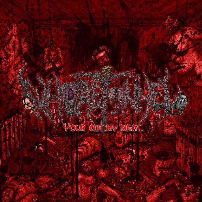 Whore Tonnel- Your Clit, My Meat CD on Coyote Rec.