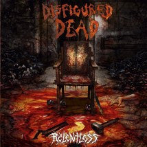 DISFIGURED DEAD- Relentless CD on Sevared Rec.