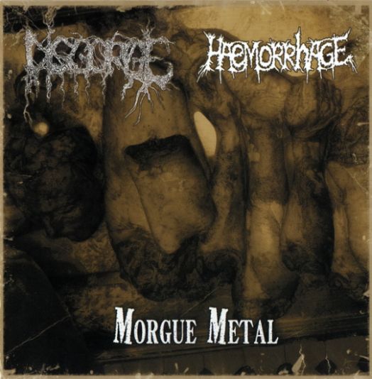 Haemorrhage / Disgorge (MEX)- Morgue Metal Split CD on Brutal Reign Prod.