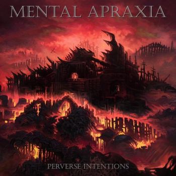 Mental Apraxia- Perverse Intentions CD on Brutal Mind