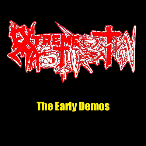 Extreme Masturbation- The Early Demos Discography CD on P.E.R.