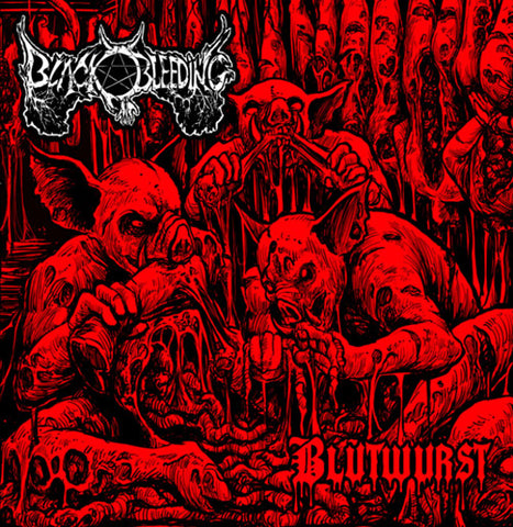 Black Bleeding- Blutwurst CD on Rotten To The Core Rec.