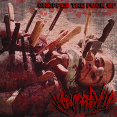 Chopped Up- Chopped The F*ck Up CD on Gutterchrist Prod.