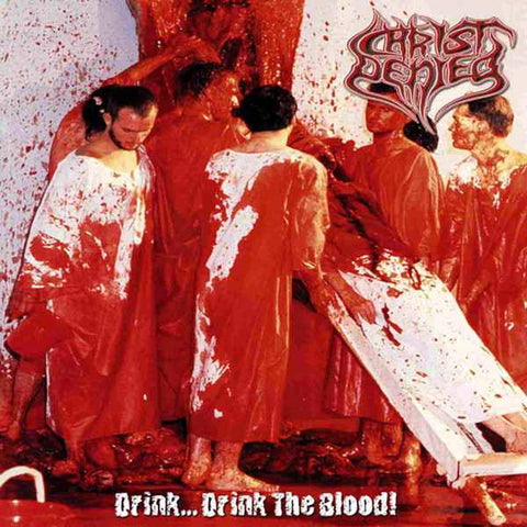 CHRIST DENIED- Drink... Drink The Blood! CD on Sevared Rec. 2 copies found
