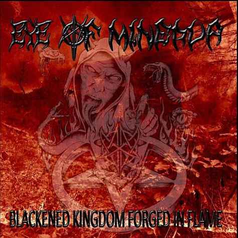 Eye Of Minerva- Blackened Kingdom Forged In Flame CD on DHMS Rec.
