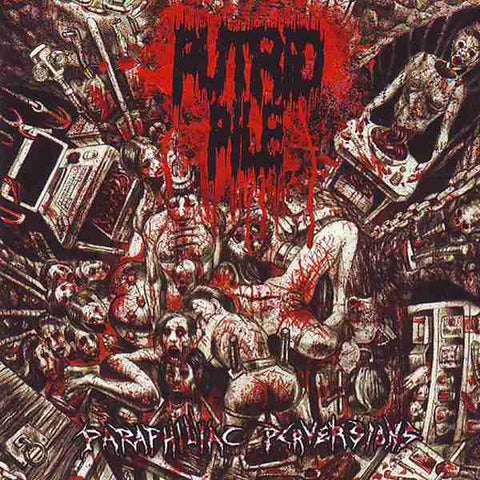 PUTRID PILE- Paraphiliac Perversions CD on Sevared Rec. More Copies Found!!