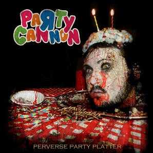 Party Cannon- Perverse Party Platter CD on Gore House Prod.