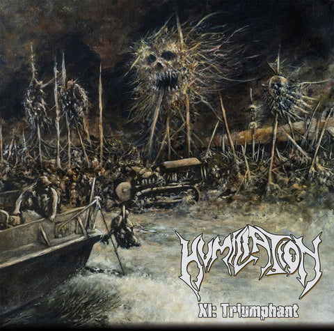 Humiliation- XI: Triumphant CD on Brutal Art Rec.