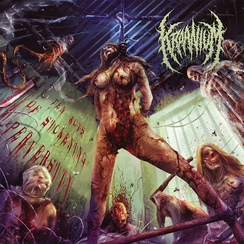 Kraanium- Ten Acts Of Sickening Perversity CD on Gore House Prod.
