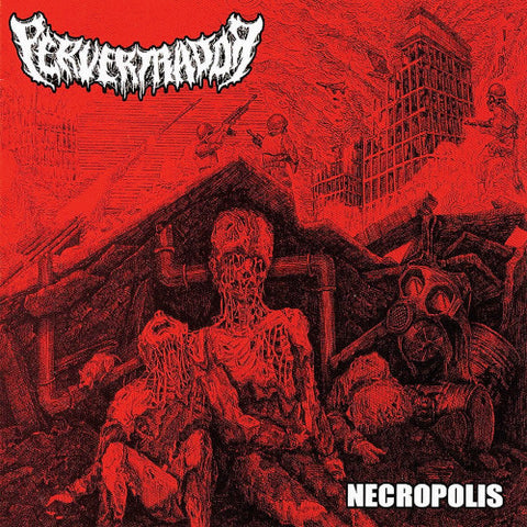 Pervertrador- Necropolis CD on Flesh Sclerosis Prod.