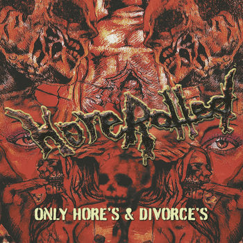 Horerotted- Only Hores And Divorces CD on Wasted Existence / Bizarre Leprous Prod.