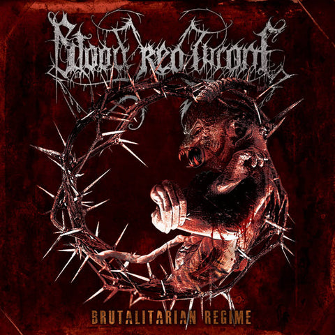BLOOD RED THRONE- Brutalitarian Regime CD on Sevared Rec. BACK IN STOCK!!!!