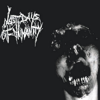 Last Days Of Humanity- 4:23 Minutes Body Disposal Missing Limbs Rennes 2003 DIGI-CD on Bizarre Leprous Prod.