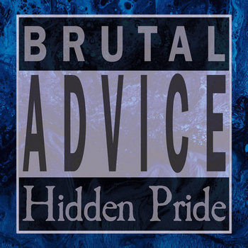 Hidden Pride- Brutal Advice CD on Burning Dogma Rec.