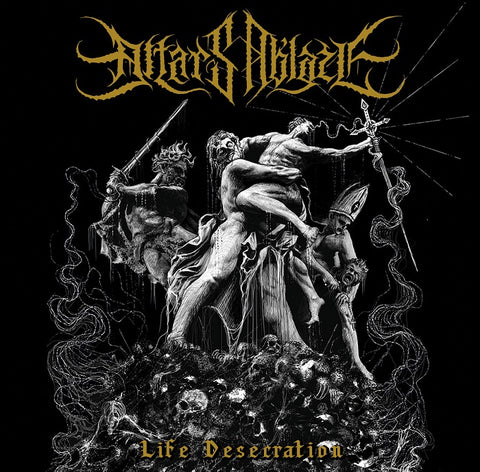 Altars Ablaze- Life Desecration CD on Lavadome Prod.