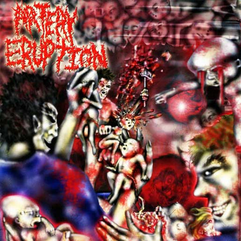 ARTERY ERUPTION- Gouging Out The Eyes Of Mutilated Infants CD on Goregiastic Rec.  MORE COPIES FOUND!!!
