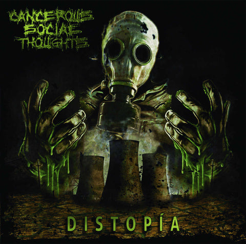 CANCEROUS SOCIAL THOUGHTS- Distopia CD on Grinder Cirujano Rec.