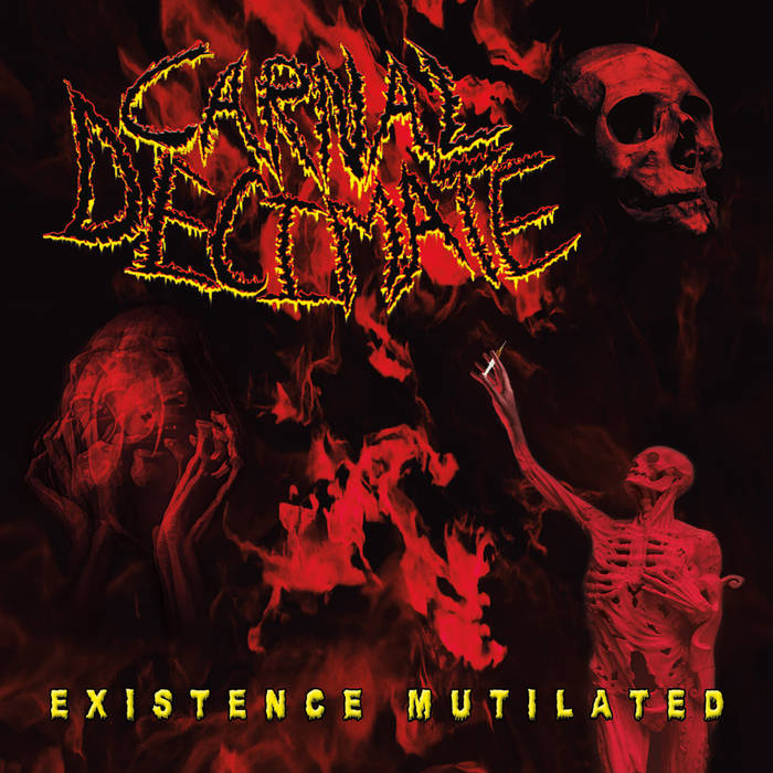 Carnal Decimate- Existence Mutilated CD on Doomed To Obscurity