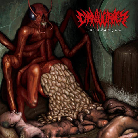 Carnivoracy- Dehumanize CD on Base Records