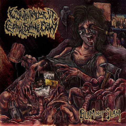 Engutturalment Cephaloslamectomy- Glam Not Slam CD on Gorehouse Prod.