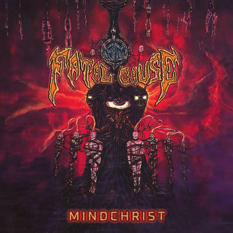 Fatal Cause- Mindchrist CD on Doomed To Obscurity