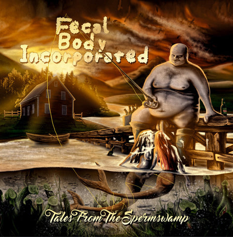 Fecal Body Incorporated- Tales From The Spermswamp CD on Eclectic Prod.