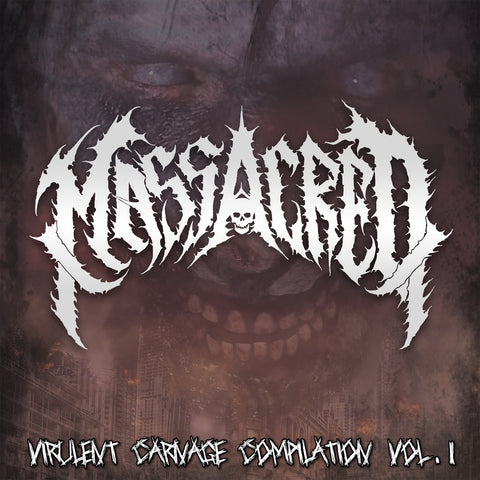 Massacred- Virulent Carnage Compilation Vol. 1 CD on Bizarre Leprous Prod.