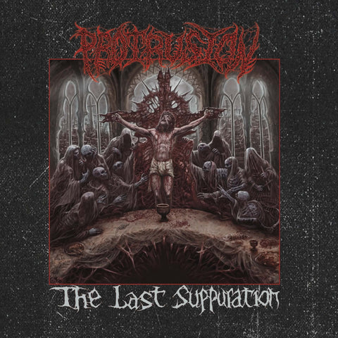 PROTRUSION- The Las Supperation CD on Sevared Rec. PRE-ORDER!!!