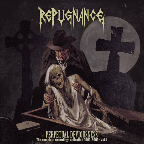 Repugnance- Perpetual Deviousness (The Complete Recordings 1991-2001 Vol. 1 CD on Bizarre Leprous Prod.