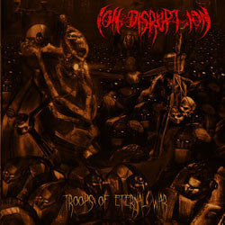 Ion Disruption- Troops Of Eternal War CD on Soulflesh Collector