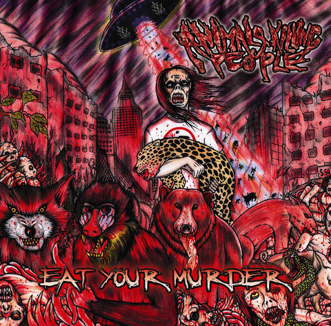 ANIMALS KILLING PEOPLE- Eat Your Murder CD on Sevared Rec. OUT NOW!!!