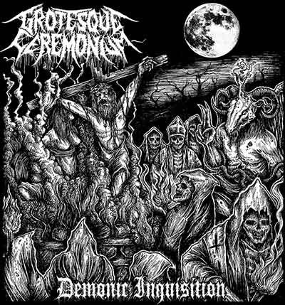 Grotesque Ceremonium- Demonic Inquisition CD on More H*te Prod.