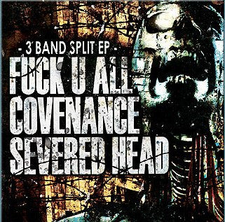 Severed Head / F*ck U All / Covenance- Split CD on Imbecil Enter