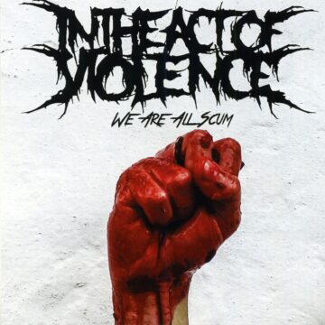 In The Act Of Vi*lence- We Are All Scum CD on CDN Rec.