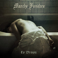 Marche Funebre- To Drown CD on Shiver Rec.