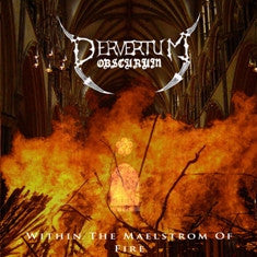 Pervertum Obscurum- Within The Maelstrom Of Fire CD