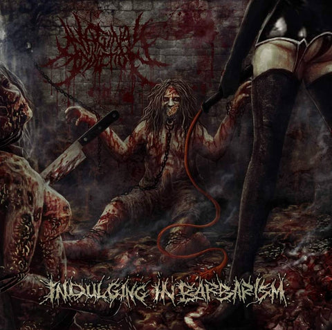 VAGINAL ADDICTION- Indulging In Barbarism CD on Sevared Rec. OUT NOW!!!