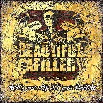 BEAUTIFUL CAFILLERY- It's Your Life, It's Your Death CD on NTEY