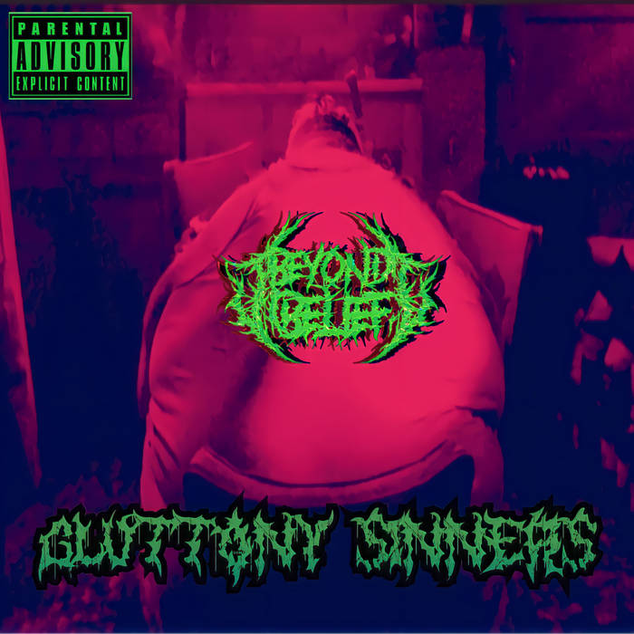 Beyond Belief- Gluttony Sinners CD on 1054 Rec.