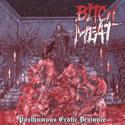 B*tch Meat- Posthumous Erotic Deviance CD on Cadaveric Dissolution Rec.