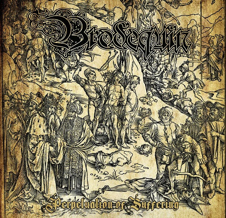 Brodequin- Perpetuation Of Suffering CD on Unmatched Brutality