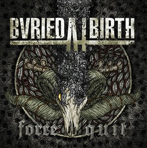 Buried At Birth- Force / Quit CD on Give Praise Records