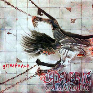 Cadaveric Crematorium- Grindpeace CD on Punishment 18 Rec.