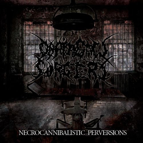 Chainsaw Surgery- Necrocannibalistic Perversions CD on Redrum Rec.
