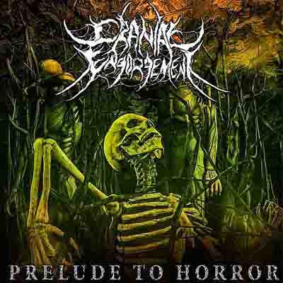 Cranial Engorgement- Prelude To Horror DIGI-CD on Gore House Prod.