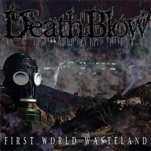 Deathblow- First World Wasteland CD on Brute! Prod. (Ingurgitate